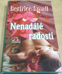 Betrice Small - Nenadálé radosti (2007)