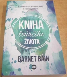 Barnet Bain - Kniha tvůrčího života (2016)