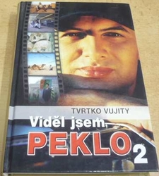 Tvrtko Vujity - Viděl jsem pekol 2. (2005)