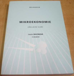 Libuše Macáková - Mikroekonomie. Základní kurs (2007)