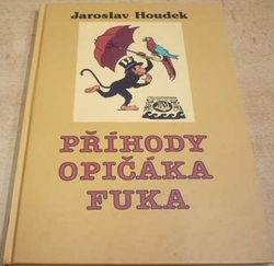 Jaroslav Houdek - Příhody opičáka Fuka (2012)