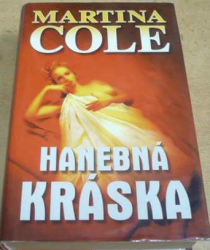 Martina Cole - Hanebná kráska (2004)