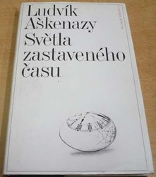 Ludvík Aškenazy - Světla zastaveného času (1992)