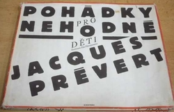 Jacques Prévert - Pohádky pro nehodné děti (1985)