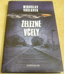 Miroslav Václavek - Železné včely (2014)