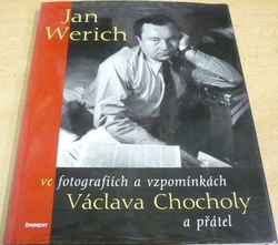 Jan Werich ve fotografiích a vzpomínkách Václava Chocholy a přátel (2001)