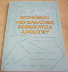 Miroslav Fryšar - Bezpečnost pro manažery, podnikatele a politiky (2006)