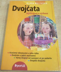 Klára Rulíková - Dvojčata. Jejich vývoj a výchova (2002)