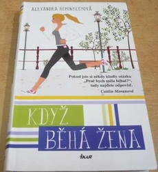 Alexandra Heminsleyová - Když běhá žena (2014)