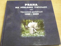 Ivana Havelková - Praha na přelomu tisíciletí. Významné společnosti 1989 - 2009 (2009)