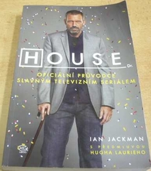 Ian Jackman - Dr. House. Oficiální průvodce slavným televizním seriálem (2010)