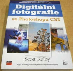 Scott Kelby - Digitální fotografie va Photoshopu CS2.(2006)