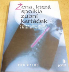 Rob Myers - Žena, která spolkla zubní kartáček (2004)