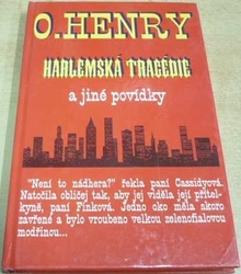 O. Henry - Harlemská tragédie a jiné povídky (2002)