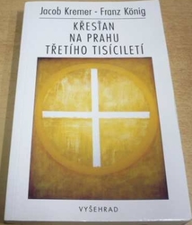 Jacob Kremer - Křesťan na prahu třetího tisíciletí (1996)