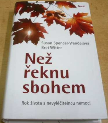 Susan Spencer-Wendelová - Než řeknu sbohem (2014)