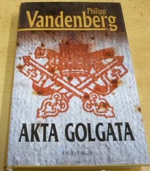 Philipp Vandenberg - Akta Golgota (2010)