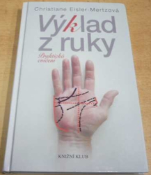 Christiane Eisler-Mertzová - Výklad z ruky (2005)