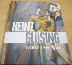 Heinz Glusing Werke 1949 - 2008 (2019)