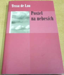 Tessa de Loo - Postel na nebesích (2004)