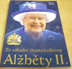 Michaela Košťálová - Ze zákulisí života královny Alžběty II. (2016)