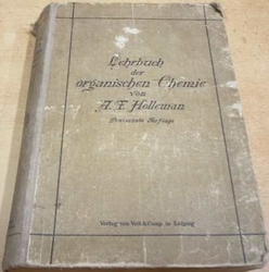 A. F. Holleman - Lehrbuch der Organischen Chemie (1918) německy