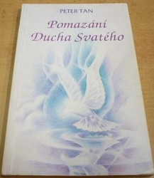 Peter Tan - Pomazání Ducha Svatého (1993)