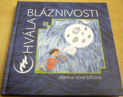 Darina Vodrážková - Chvála bláznivosti (2016)