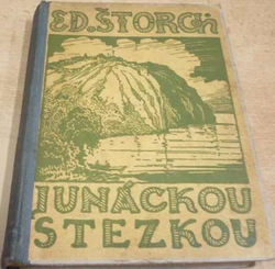 Eduard Štorch - Junáckou stezkou (1934)