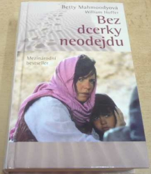 Betty Mahmoodyová - Bez dcerky neodejdu (2018)