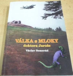 Václav Semerád - Válka s mloky doktora Jaroše (1999)