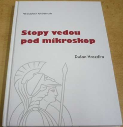 Dušan Hrazdíra - Stopy vedou pod mikroskop (2018)