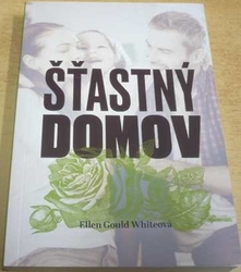 Ellen Gould Whiteová - Šťastný domov (2020)