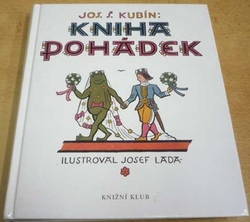 Jos. Š. Kubín - Kniha pohádek (2004)