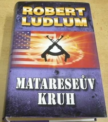 Robert Ludlum - Matareseův kruh (2012)