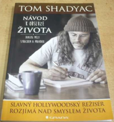 Tom Shadyac - Návod k obsluze života. Dialog mezi strachem a pravdou (2014)