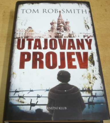 Tom Rob Smith - Utajovaný projev (2015)