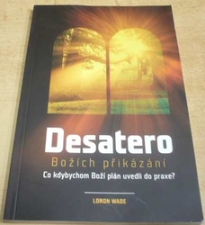 Loron Wade - Desatero Božích přikázání (2009)