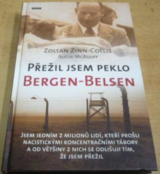 Zoltan Zinn-Collis - Přežil jsem peklo Bergen-Belsen (2010)