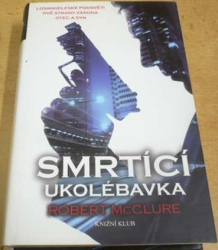 Robert McClure - Smrtící ukolébavka (2016)