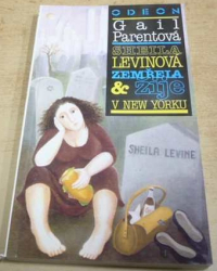 Gail Parentová - Sheila Levinová zemřela & žile v New Yorku (1992)