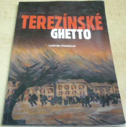 Ludmila Chládková - Terezínské ghetto (2013)