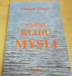 Eduard Tomáš - Umění klidu mysli (1997)