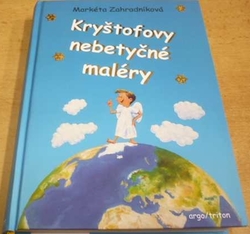 Markéta Zahradníková - Kryštofovy nebetyčné maléry (2017)
