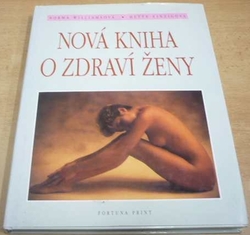 Norma Williamsová - Nová kniha o zdraví ženy (1993)