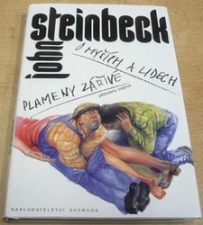 John Steinbeck - O myších a lidech. Plameny zářivé (1994)