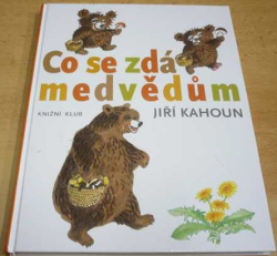 Jiří Kahoun - Co se zdá medvědům (2015)