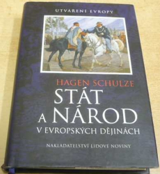 Hagen Schulze - Stát a národ v evropských dějinách (2003)