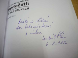 Ludvík Hess - Co jste se v novinách nedočetli o babyboxech (2009) PODPIS AUTORA !!!