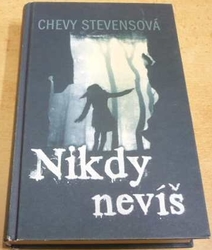 Chevy Stevensová - Nikdy nevíš (2012)